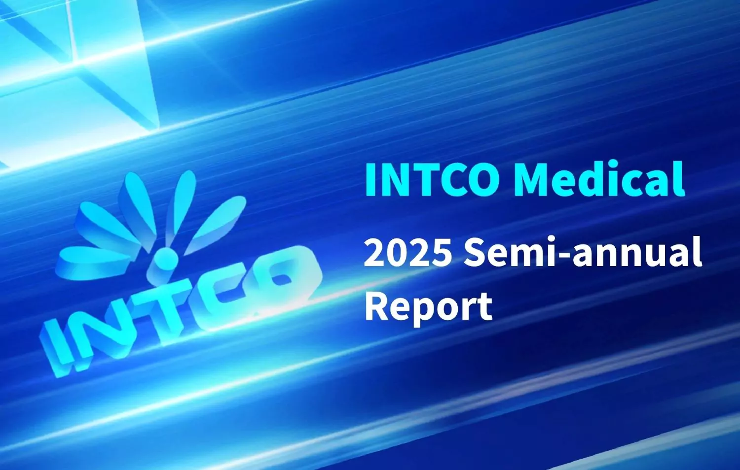 INTCO Medical 2025 Half-Year Report