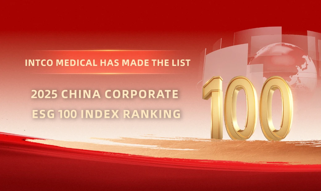INTCO Medical Included in the 2025 China Corporate ESG 100 Index